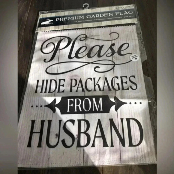Garden Flag Please Hide Packages From Husband - 12.5” X 18” - Picture 1 of 2